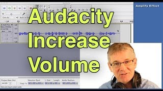 Audacity Increase Volume Tutorial  How to Increase Volume in Audacity  Edit [upl. by Llamaj]