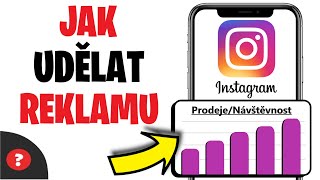 Jak VYTVOŘIT REKLAMU na INSTAGRAMU 2024 Návod [upl. by Petersen]