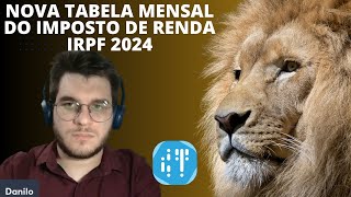 Nova tabela mensal do imposto de renda 2024 [upl. by Vittorio]