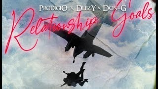 Prodígio X Deezy X Don G  Relationship Goals [upl. by Erual]