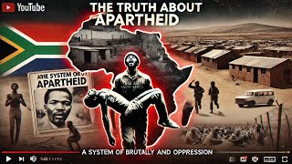 The Truth About Apartheid A System of Brutality and Oppression [upl. by Dannel812]