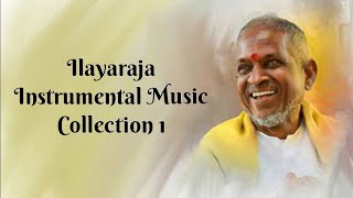 Ilayaraja Instrumental Music Collection 1  Ilayaraja Hits  Ilayaraja Melody Songs [upl. by Anitsyrk]