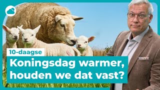 10daagse vanaf Koningsdag warmer blijft dat zo [upl. by Rosenthal]