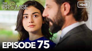 The Promise Episode 75 Hindi Dubbed [upl. by Nylqcaj]