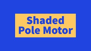 Shaded pole Motor [upl. by Aronid776]