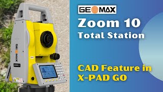 Geomax Zoom 10 Total Station CAD Feature in XPAD GO l Surveying with TS Zoom 10 [upl. by Oneladgam]