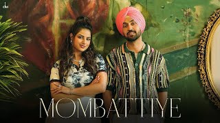 Mombattiye Official Video  Diljit Dosanjh Ft Jaani  B Praak  Majhe Diye Majhe Diye Mombattiye [upl. by Solomon865]