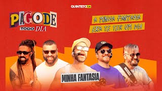 PAGODE TODO DIA  MINHA FANTASIA COVER  QUINTETO SA 008 [upl. by Azne]