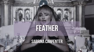 Sabrina Carpenter  Feather  Lyrics [upl. by Dina830]