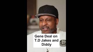 Gene Deal on TD Jakes and Diddy [upl. by Errehs]