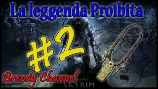 Skyrim La leggenda Proibita Parte 2 [upl. by Dickinson]