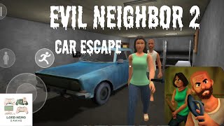 Evil Neighbor 2 Car Escape  Horror Game Friday  Lord Nemo Gaming [upl. by Irena]