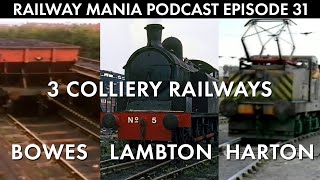 Coal Railways of the NorthEast with Nick Richardson  Railway Mania PODCAST 31 [upl. by Neened550]