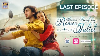 Burns Road Kay Romeo Juliet Last Episode Eng Sub  Iqra AzizHamza Sohail  1st July 2024 [upl. by Dhar]