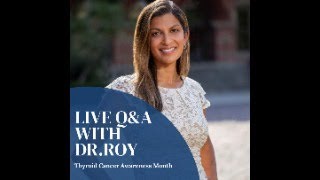 LIVE Thyroid Cancer QampA with Dr Rashmi Roy [upl. by Anders]