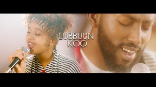 Lubbuun Koo  Bonney Wakjira amp Fenan Befkadu Official Video [upl. by Sinnelg]