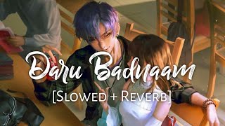 Daru Badnaam Slowed  Reverb  Kamal Kahlon amp Param Singh  Punjabi Lofi Songs  Chillwithbeats [upl. by Llemar]