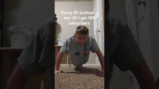 Doing 50 pushups a day till I get 100 subscribers workoutcomplete [upl. by Kellia]