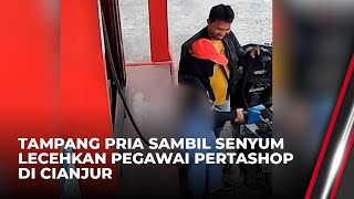 Viral Pria Lakukan Pelecehan ke Pegawai Pertashop Cianjur Sambil Senyumsenyum  OneNews Update [upl. by Nalyac]