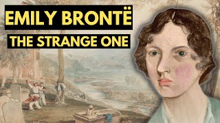 Emily Brontë  The Strange One  Biographical Documentary [upl. by Constance262]