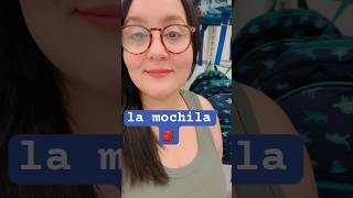 Learn Spanishla mochila 🎒 backpack spanishforbeginners backpackbacktoschool spanish [upl. by Cila]