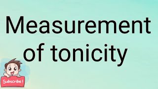 Measurement of tonicity [upl. by Durward]