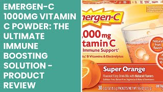 EmergenC 1000mg Vitamin C Powder The Ultimate Immune Boosting Solution  Product Review [upl. by Thornburg]