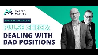 Pulse Check Webinar Dealing with bad positions [upl. by Chavey]