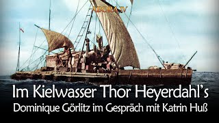 Im Kielwasser Thor Heyerdahls  Dominique Görlitz bei Cafe Plus [upl. by Tooley]