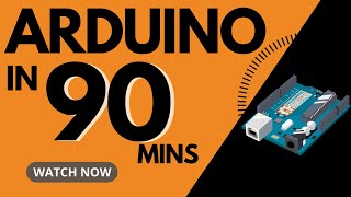 Arduino MASTERCLASS  Full Programming Workshop in 90 Minutes [upl. by Sara-Ann]