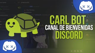 Como Crear un Canal de Bienvenidas Con Carl Bot Discord  2022 [upl. by Onitnerolf]