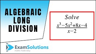 Algebraic Long Division  ExamSolutions Maths Revision [upl. by Ayerim]