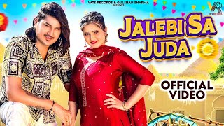 Jalebi Sa Juda Official VideoAmit Saini RohtakiyaAnjali Raghav New Haryanvi Songs Haryanavi 2024 [upl. by Cirilo]