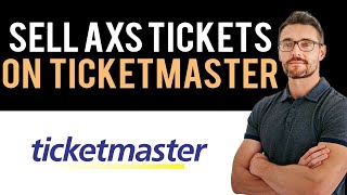 ✅ How to Transfer and Sell AXS Tickets to Ticketmaster Full Guide [upl. by Sirej]