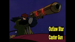 Outlaw Star  Caster Gun [upl. by Eki]