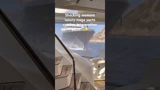 Shocking moment mega yacht crashes into another boat😳crazy fail shorts memes funny boat news [upl. by Maryl]