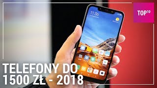 Jaki smartfon do 1500 zł TOP 10 2018 [upl. by Richia]