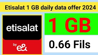 Etisalat 1 GB daily data offer 2024  How do I activate etisalat 1GB per day for 30 days [upl. by Motch]