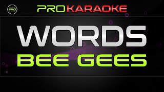 Bee Gees  Words  Pro Karaoke [upl. by Belva]