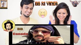 BB Ki Vines  Vlog 5 BB in Canada  Indian Reaction [upl. by Barfuss]