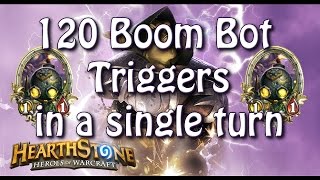 Hearthstone  120 boom bot triggers in 1 turn and how we did it [upl. by Ocirnor]