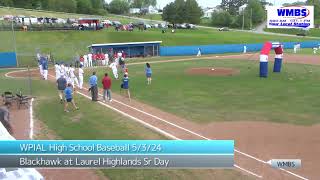 WPIAL High School Baseball Blackhawk at Laurel Highlands 5324 Senior Day [upl. by Aleyak635]