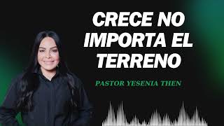 Pastora Yesenia Then 2024 CRECE NO IMPORTA EL TERRENO [upl. by Heyman77]