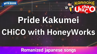 Pride Kakumei – CHiCO with HoneyWorks Romaji Karaoke with guide [upl. by Telfore]