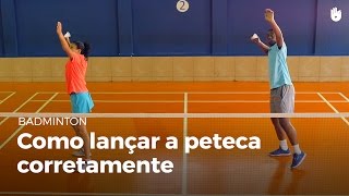 Lançar a peteca corretamente  Badminton [upl. by Hardigg]