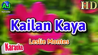 KAILAN KAYA  Leslie Montes  KARAOKE HD [upl. by Ettigdirb460]