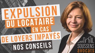 Expulsion du locataire en cas de loyers impayés  quelle est la procédure   SOUSSENS Avocats [upl. by Naloc]