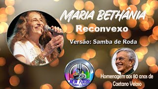 Maria Bethânia  RECONVEXO [upl. by Annovaj]