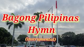 BAGONG PILIPINAS HYMN INSTRUMENTAL  KARAOKE [upl. by Euqinitram]