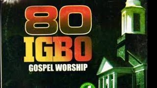 80 Igbo Gospel Worship YouTube [upl. by Benisch849]